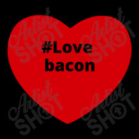 Love Bacon, Hashtag Heart, Bacon 2 Toddler Sweatshirt | Artistshot