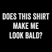 Does This Shirt Make Me Look Bald Gift Bald Is Beautiful T Shirt Pocket T-shirt | Artistshot