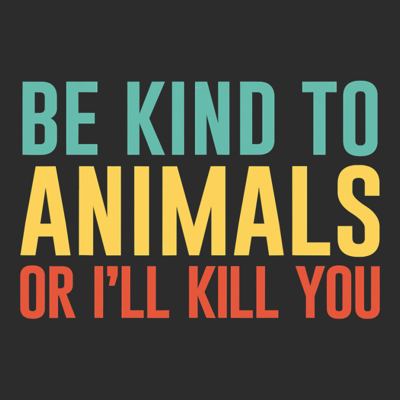 Be Kind To Animals Or I'll Kill You Retro Animal Lover Gift Exclusive T-shirt | Artistshot