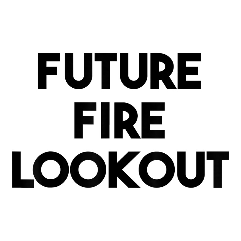 Future Fire Lookout T Shirt Youth Sweatshirt by riogasehzilahiy | Artistshot