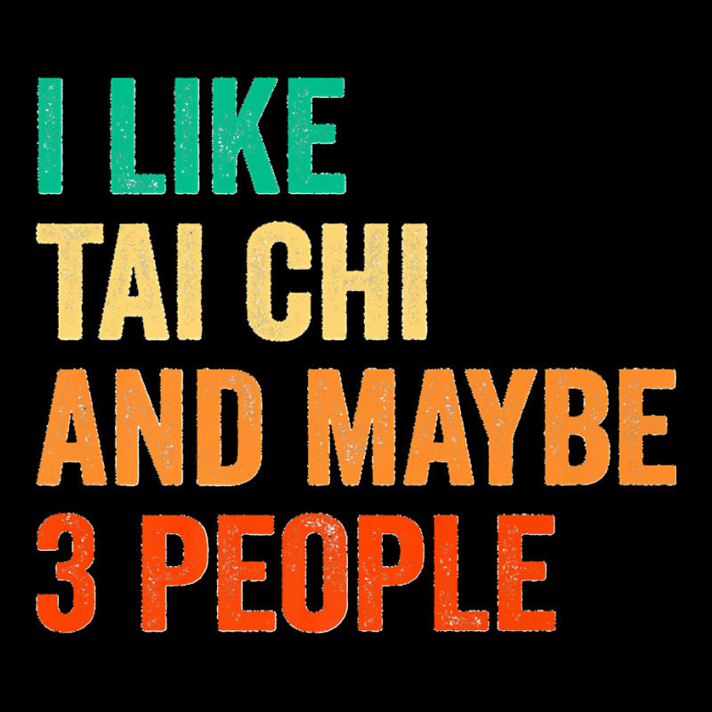 I Like Tai Chi And Maybe 3 People Martial Arts Fighter Boxer Premium Cropped Sweater by STACYSCHUDEL | Artistshot