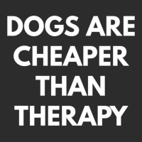 Dogs Are Cheaper Than Therapy   Sweatshirt Exclusive T-shirt | Artistshot