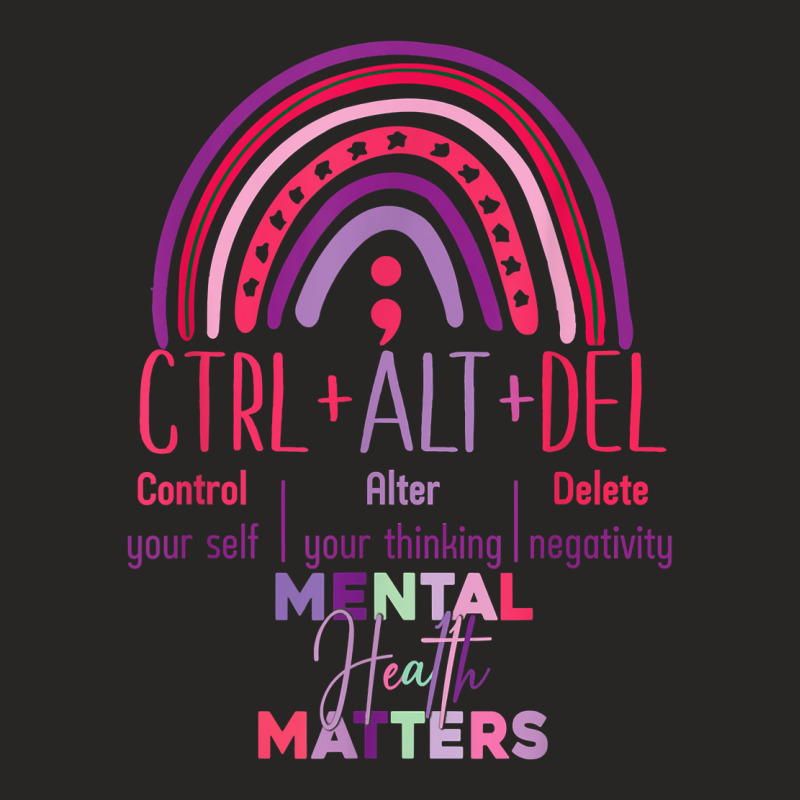 Ctrl Alt Delete Mental Health Matters Rainbow T Shirt Ladies Fitted T-Shirt by esquezdmonene | Artistshot