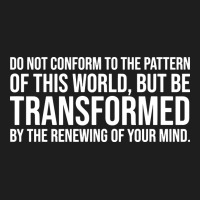 Do Not Conform, Be Transformed Classic T-shirt | Artistshot