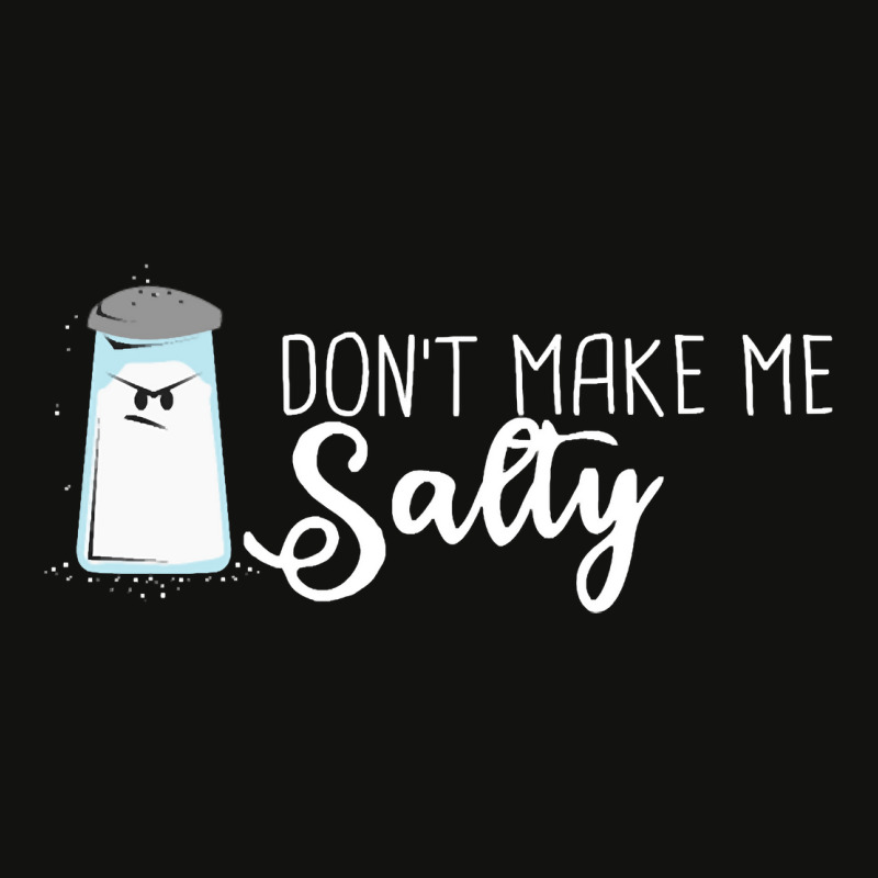 Funny Salt Shaker T-shirt  Don't Make Me Salty! Scorecard Crop Tee by JakeChandlerSlone | Artistshot