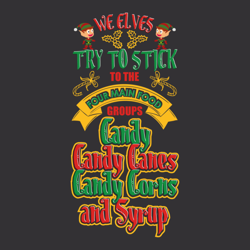 Elves Stick Four Main Groups Candy Canes Corns Syrup T Shirt Vintage Hoodie by cm-arts | Artistshot