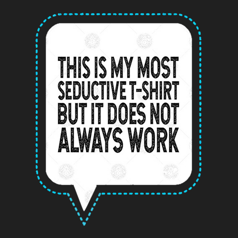 This Is My Most Seductive But It Does Not Always Work Ladies Polo Shirt by cm-arts | Artistshot