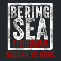 Bering Sea Fisherman Second To None Dutch Harbor Alaska Crewneck Sweatshirt | Artistshot