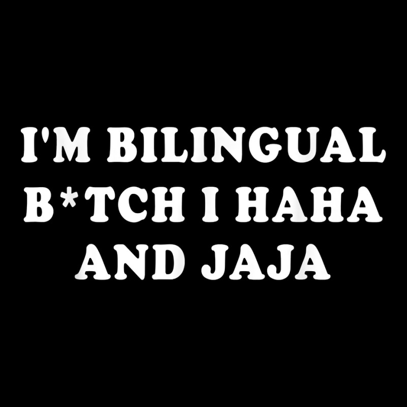 I'm Bilingual Btch I Haha And Jaja Apparel T Shirt Youth Zipper Hoodie by vorgasofaguiarb | Artistshot