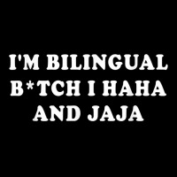 I'm Bilingual Btch I Haha And Jaja Apparel T Shirt Long Sleeve Baby Bodysuit | Artistshot