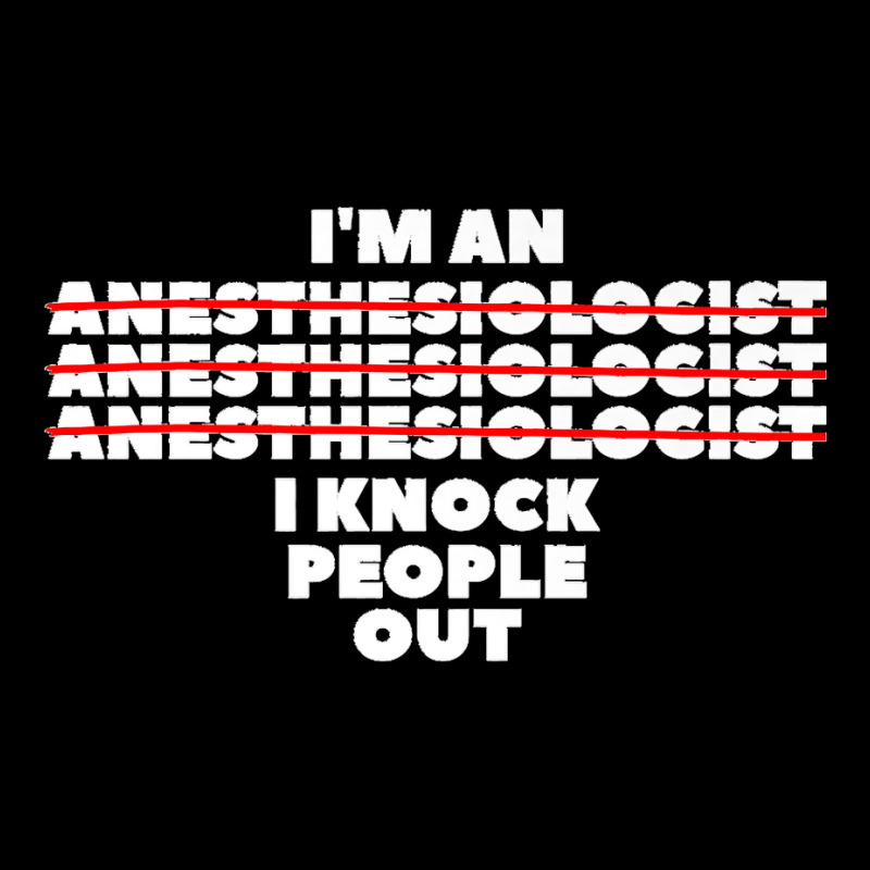 I'm An I Knock People Out For An Anesthesiologist Premium Women's V-neck T-shirt | Artistshot