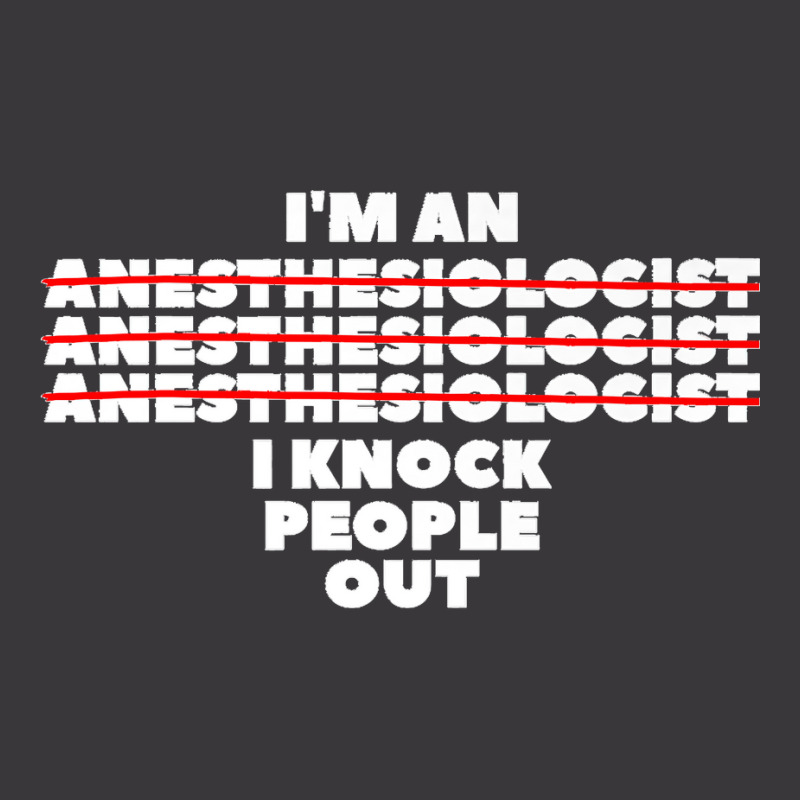 I'm An I Knock People Out For An Anesthesiologist Premium Ladies Curvy T-shirt | Artistshot