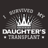 I Survived My Daughter's Transplant Organ Donation Donor T Shirt Racerback Tank | Artistshot