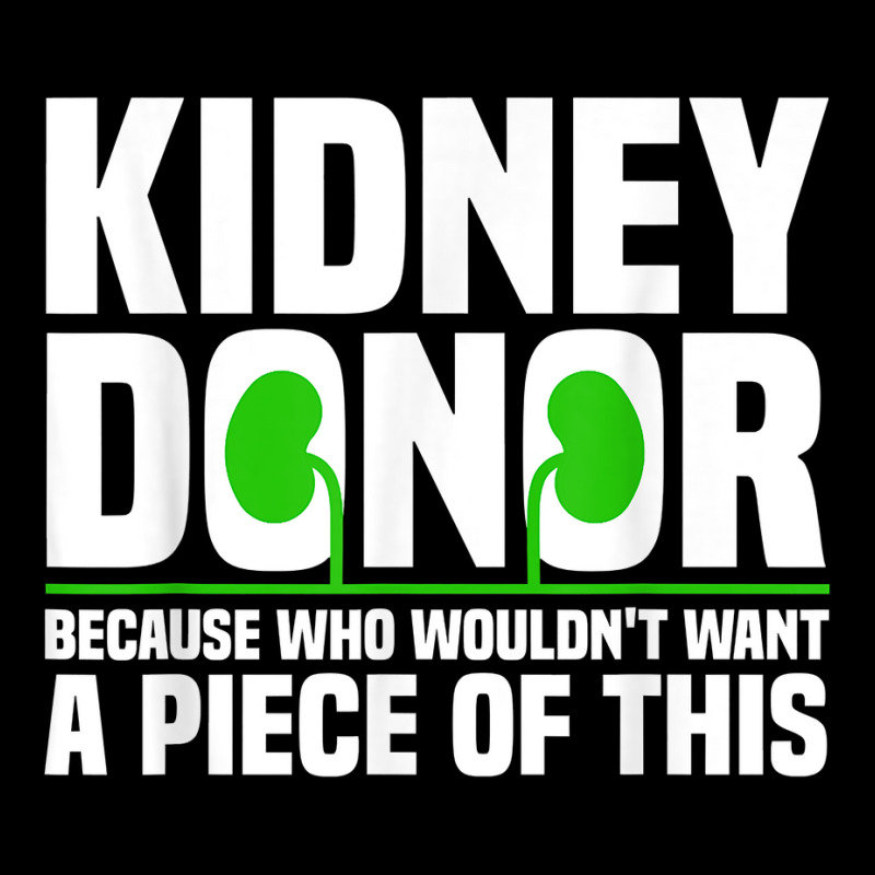 Cool Kidney Donor Art For Men Women Organ Donation Awareness T Shirt Maternity Scoop Neck T-shirt by sugruewxrivestsxe | Artistshot