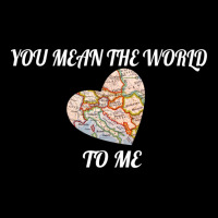 You Mean The World To Me Love, Map Long Sleeve T Shirt Toddler Sweatshirt | Artistshot