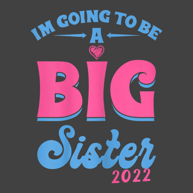 I'm Going To Be A Big Sis Promoted To Big Sister Est 2022 T Shirt Vintage T-shirt | Artistshot