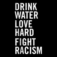 Drink Water Love Hard Fight Racism Tank Top Adjustable Cap | Artistshot