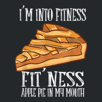 I'm Into Fitness Fit' Ness Apple Pie In My Mouth Apple Pie T Shirt Crewneck Sweatshirt | Artistshot