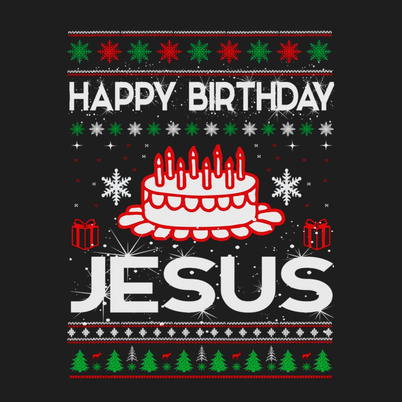 Happy Birthday Jesus Classic T-shirt by dburch | Artistshot