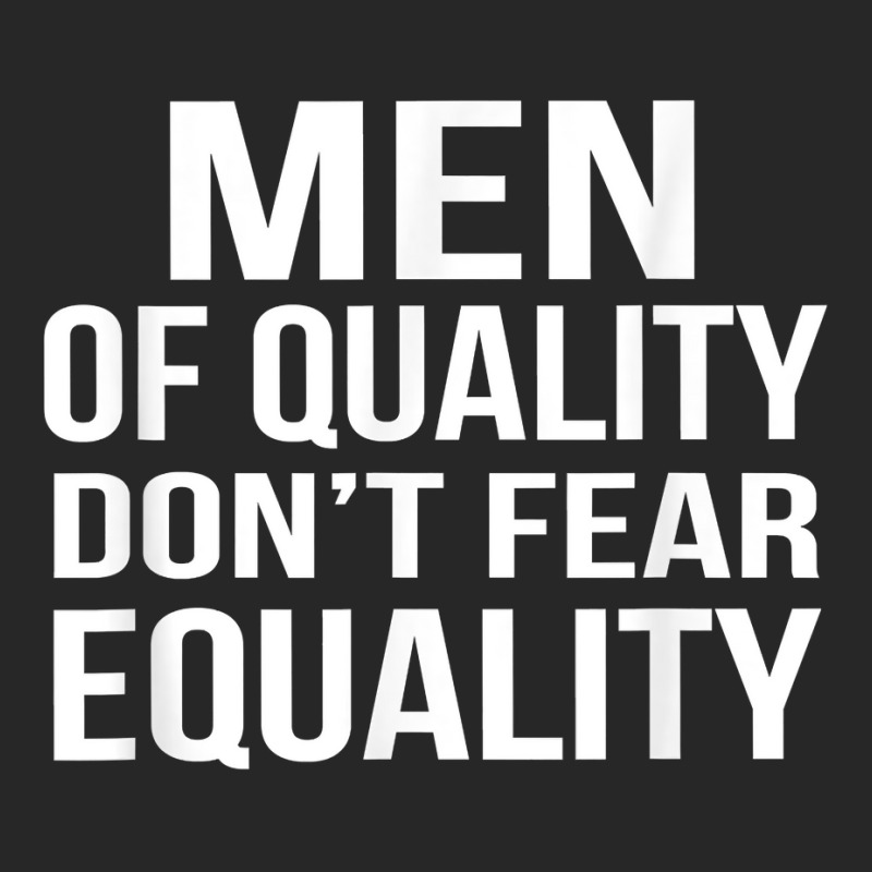 Men Of Quality Don't Fear Equality T Shirt Men's T-shirt Pajama Set | Artistshot