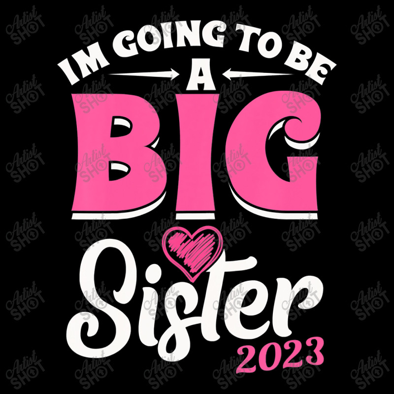 Kids I'm Going To Be A Big Sis Promoted To Big Sister Est 2023 Maternity Scoop Neck T-shirt by CUSER3772 | Artistshot