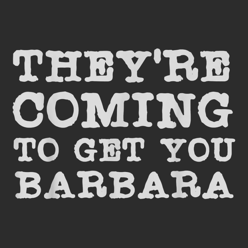 They're Coming To Get You Barbara   Zombie The Living Dead T Shirt Exclusive T-shirt | Artistshot