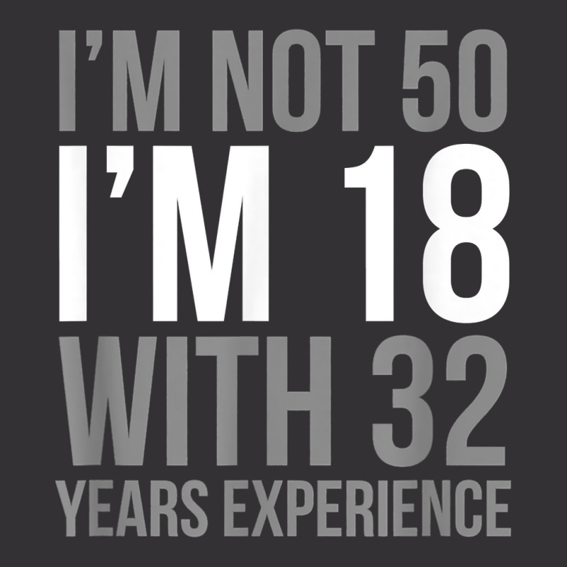 I'm Not 50 I'm 18 1971 Funny Birthday Gift T Shirt Vintage Hoodie | Artistshot