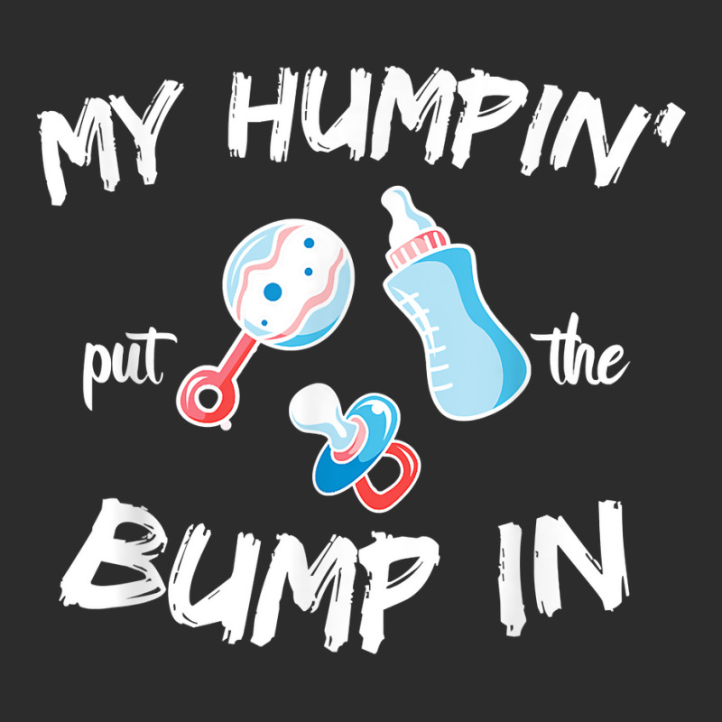 Mens Funny Soon To Be Dad Gift Shirt My Humpin' Put The Bump In T Shir Exclusive T-shirt | Artistshot