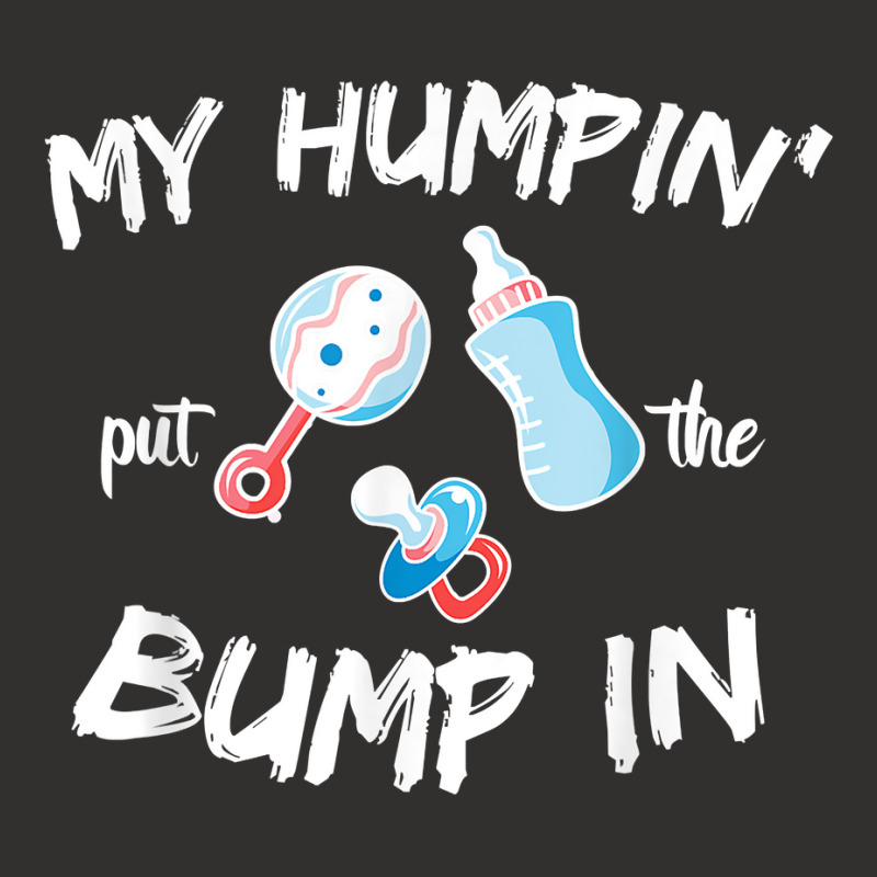 Mens Funny Soon To Be Dad Gift Shirt My Humpin' Put The Bump In T Shir Champion Hoodie | Artistshot