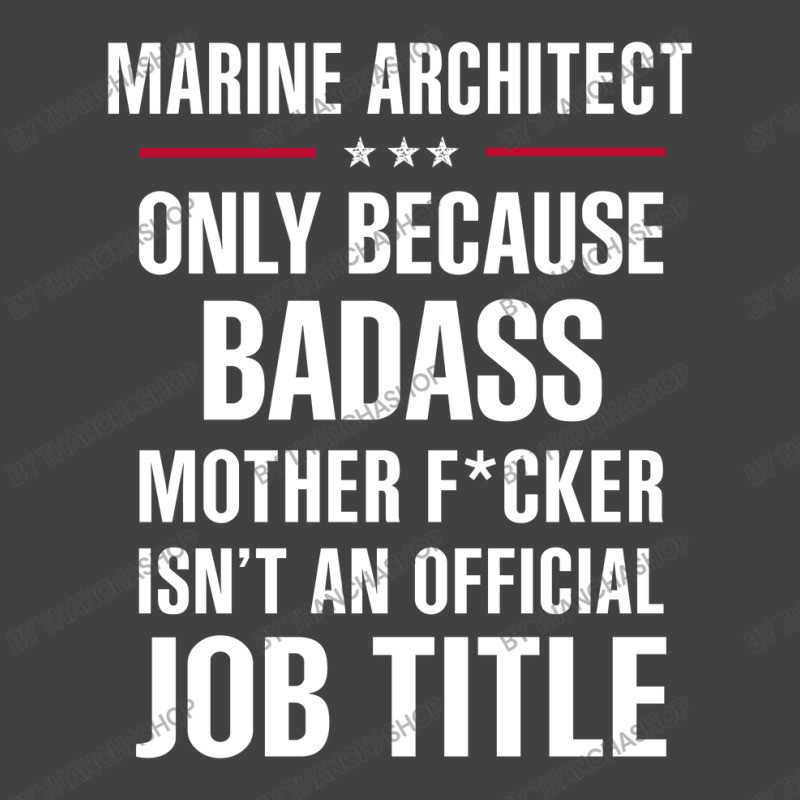 Gift For Badass Marine Architect Vintage T-Shirt by thanchashop | Artistshot