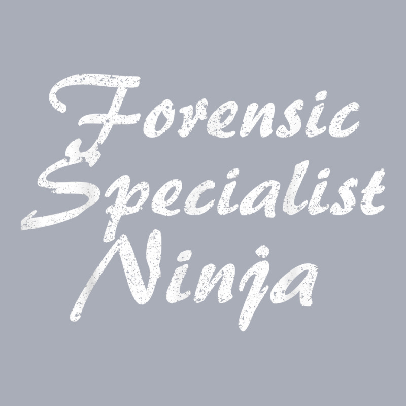 Forensic Specialist Tshirt Job Occupation Funny Work Title T Shirt Tank Dress by cm-arts | Artistshot