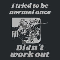 I Tried To Be Normal Once Did Not Work Out Grey Text Classic Crewneck Sweatshirt | Artistshot