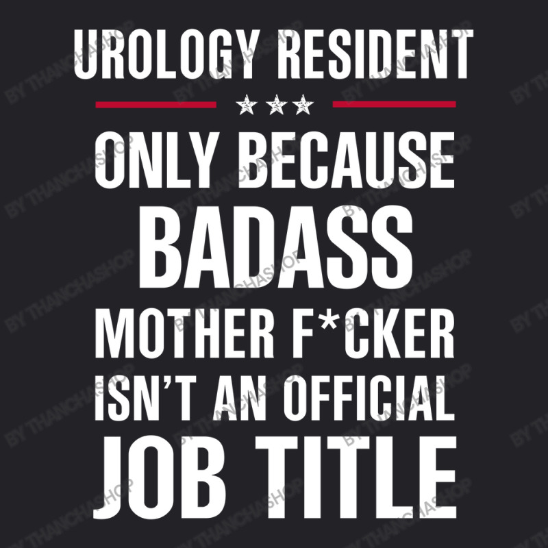 Gift For Badass Urology Resident Youth Tee by thanchashop | Artistshot