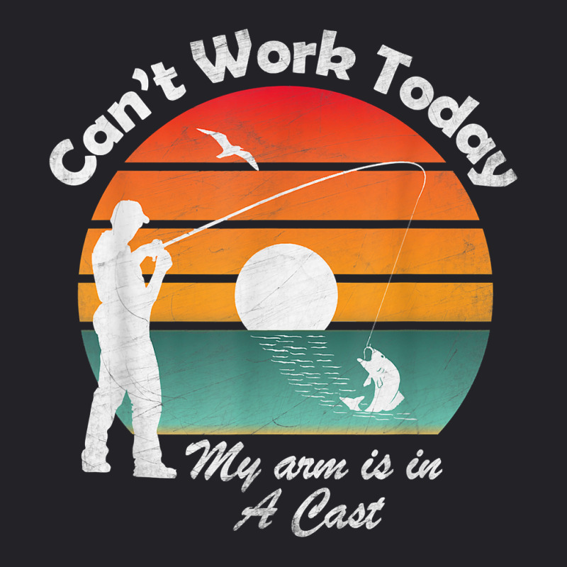 Mens Can't Work Today My Arm Is In A Cast, Fishing, Fathers Day T Shir Youth Tee by cm-arts | Artistshot