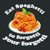 Pasta Lover Eat The Spaghetti To Forgetti Your Regretti Women's Triblend Scoop T-shirt | Artistshot