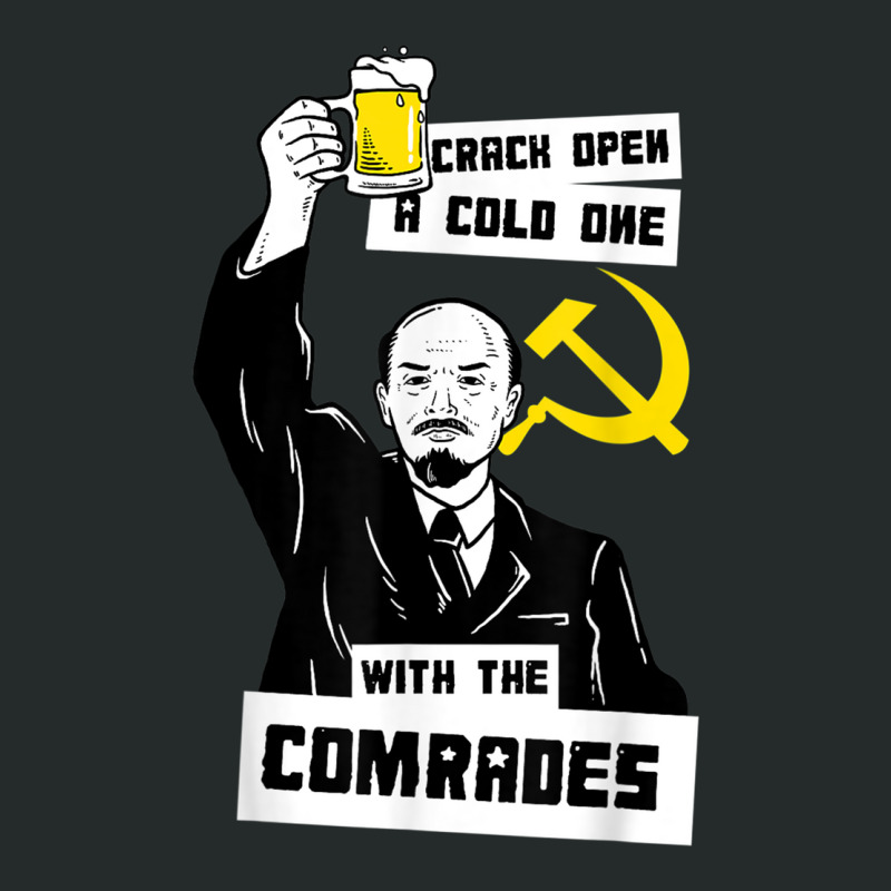 Crack Open A Cold One With The Comrades T Shirt   Lenin Meme Women's Triblend Scoop T-shirt by cm-arts | Artistshot