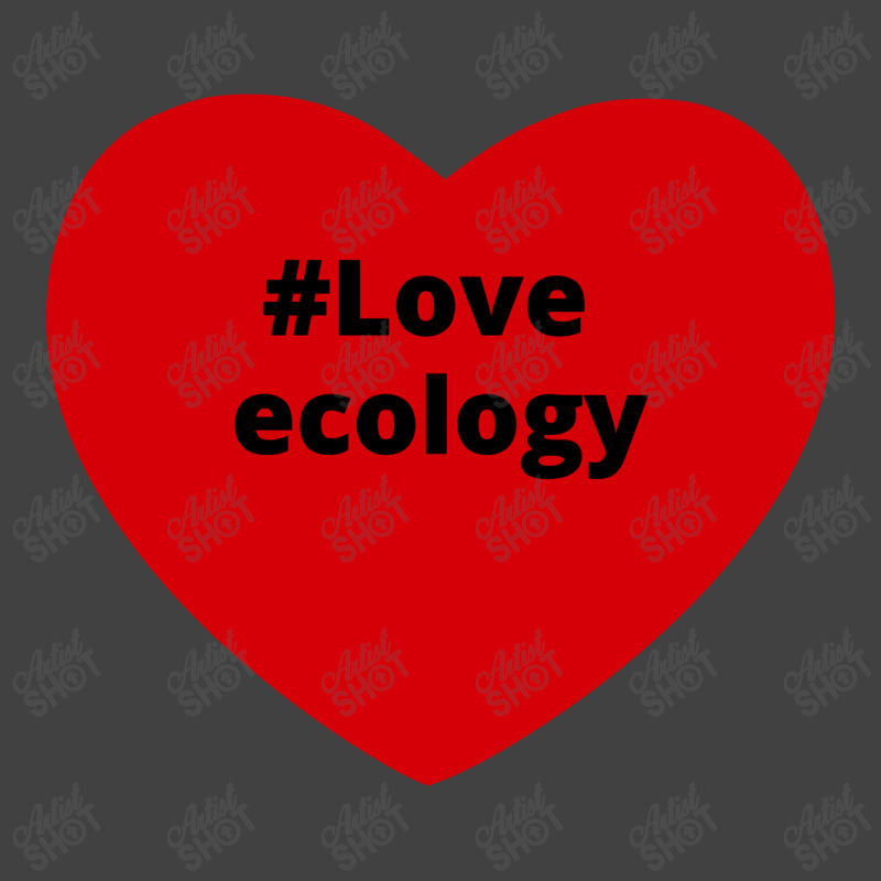 Love Ecology, Hashtag Heart, Ecology 2 Vintage T-Shirt by chillinxs | Artistshot