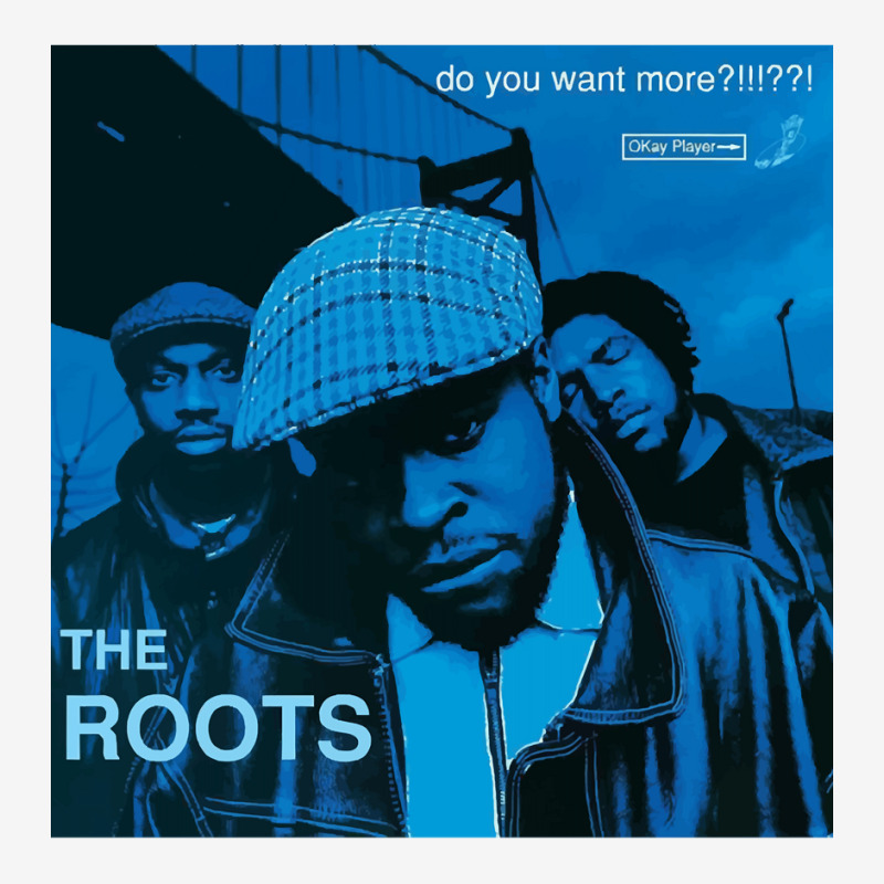 The Roots Do You Want More!!!! Album Cover Classic T-shirt | Artistshot