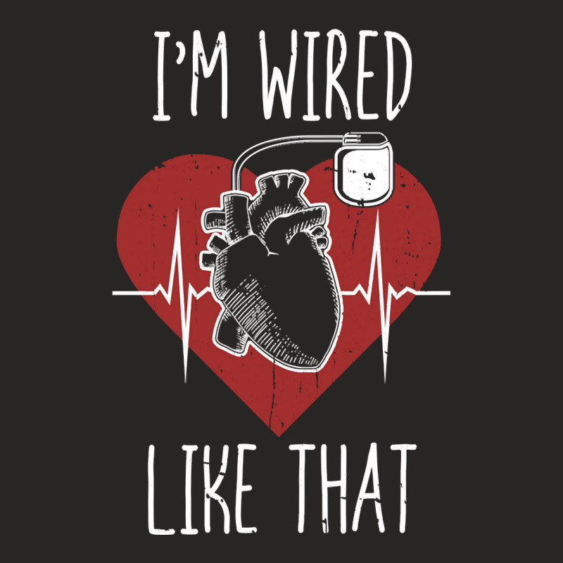 I'm Wired Like That Icd Surgery Cardiac Pacemaker Pullover Hoodie Ladies Fitted T-shirt | Artistshot