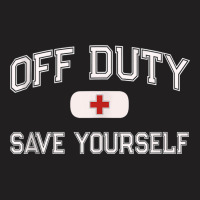 Funny Off Duty Nurse Save Yourself First Aider Emt Ems Medic Tank Top T-shirt | Artistshot