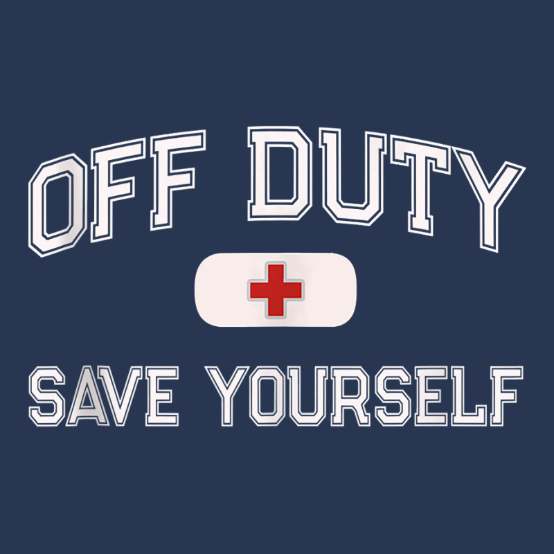 Funny Off Duty Nurse Save Yourself First Aider Emt Ems Medic Tank Top Men Denim Jacket | Artistshot