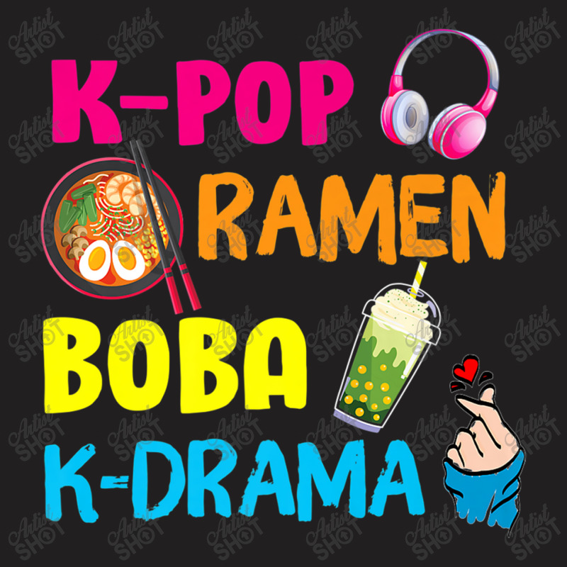 Kpop Ramen Boba Kdrama Korea Music Lover Fans Girls Boys T-shirt | Artistshot