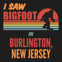 Bigfoot Lives In Burlington New Jersey Sweatshirt Classic T-shirt | Artistshot