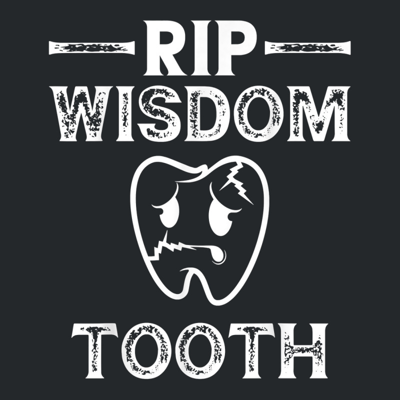 Rip Wisdom Teeth, Patient, Dental Surgery, Surgery T Shirt Crewneck Sweatshirt | Artistshot