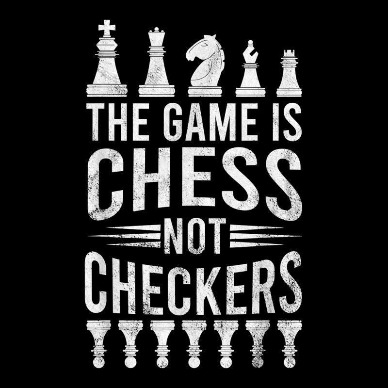 Game Is Chess Not Checkers Tshirt Grandmaster Chess Player T Shirt Adjustable Cap | Artistshot