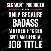 Gift For Badass Segment Producer Baby Tee | Artistshot