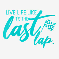 Womens Car Racing Quote Live Life Like It's The Last Lap Racetrack V N Portrait Canvas Print | Artistshot