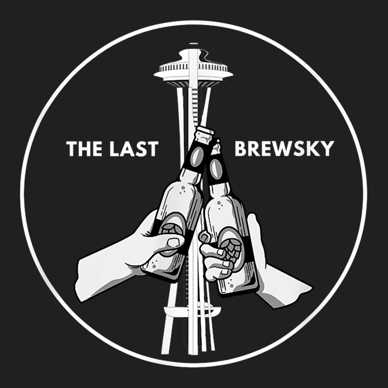 The Last Brewsky T Shirt T-shirt | Artistshot