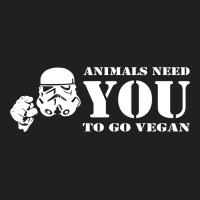 Animals Need You To Go Vegan Funny T-shirt | Artistshot