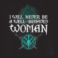 I Will Never Be A Well Behaved Woman Tee, Warriors' Tee T Shirt Vintage Cap | Artistshot